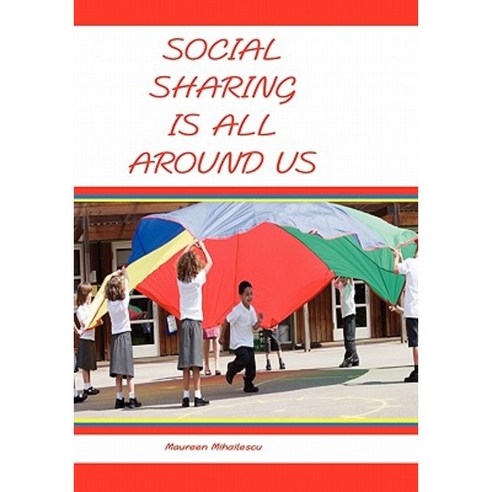 Social Sharing Is All Around Us Paperback, Windsurf Publishing LLC