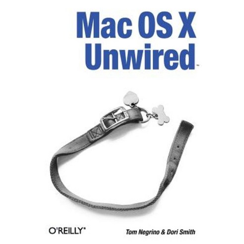 Mac OS X Unwired: A Guide for Home Office and the Road Paperback, O''Reilly Media