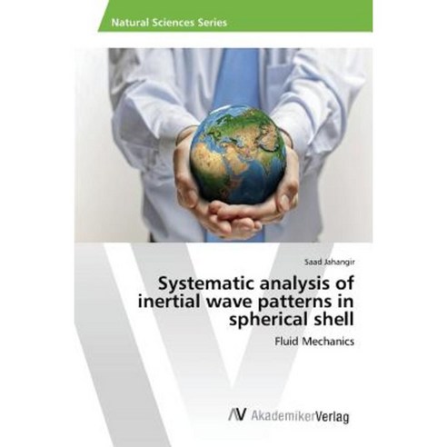 Systematic Analysis of Inertial Wave Patterns in Spherical Shell Paperback, AV Akademikerverlag
