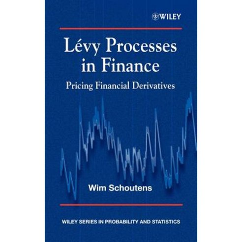 Levy Processes in Finance: Pricing Financial Derivatives Hardcover, Wiley