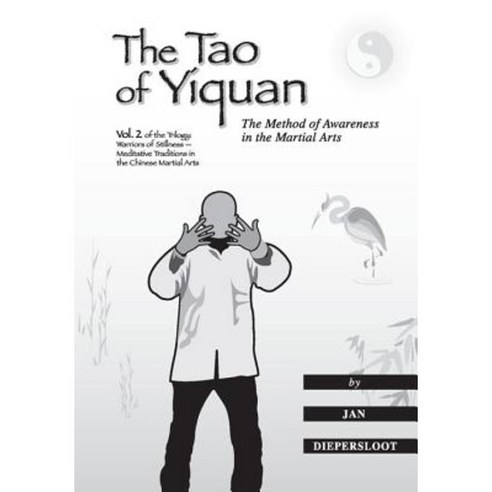 The Tao of Yiquan: The Method of Awareness in the Martial Arts Paperback, Qi Works