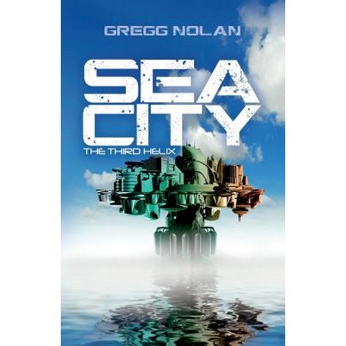Sea City: The Third Helix Paperback, Createspace Independent Publishing Platform