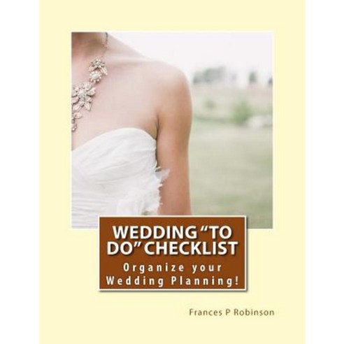 Wedding to Do Checklist Paperback, Createspace Independent Publishing Platform