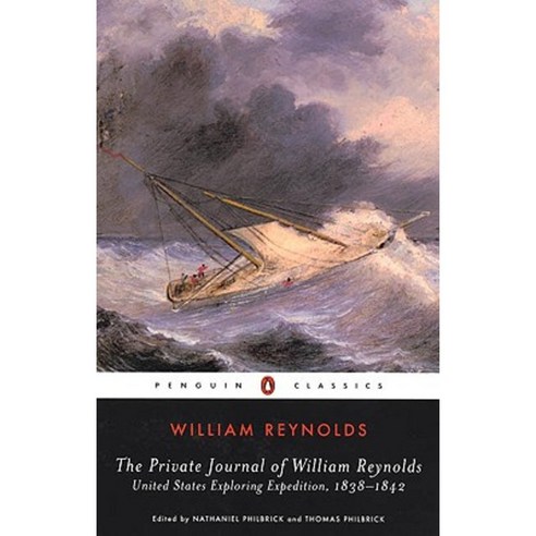 The Private Journal of William Reynolds: United States Exploring Expedition 1838-1842 Paperback, Penguin Books