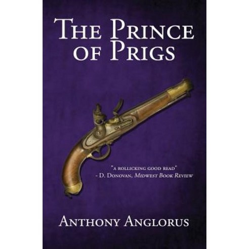 The Prince of Prigs Paperback, Createspace Independent Publishing Platform