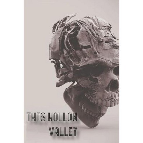 This Hollow Valley Paperback, Createspace Independent Publishing Platform