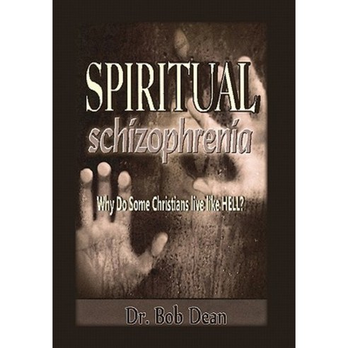 Spiritual Schizophrenia Paperback, Xlibris Corporation