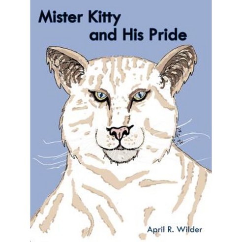 Mister Kitty and His Pride Paperback, Authorhouse