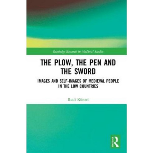Plow Pen and Sword. Images and Self-Images of Medieval People Hardcover, Routledge