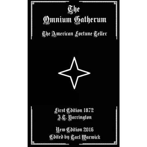 The Omnium Gatherum: The American Fortune Teller Paperback, Createspace Independent Publishing Platform