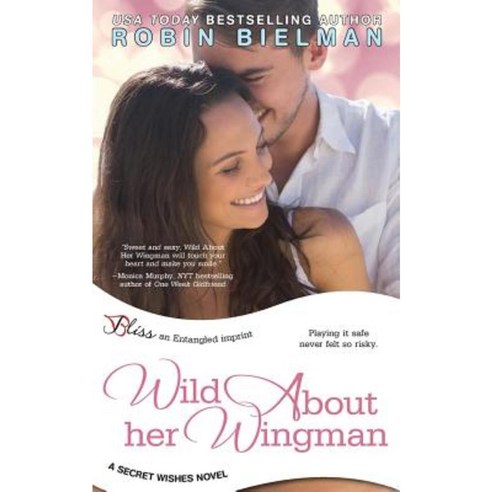 Wild about Her Wingman (a Secret Wishes Novel) Paperback, Createspace Independent Publishing Platform