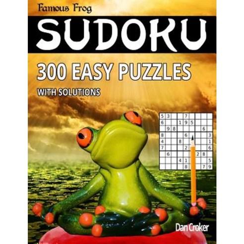 Famous Frog Sudoku 300 Easy Puzzles with Solutions: A Brain Yoga Series Book Paperback, Createspace Independent Publishing Platform