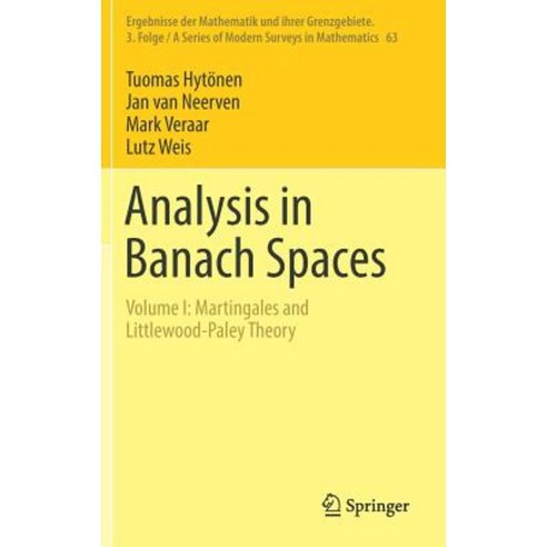 Analysis in Banach Spaces: Volume I: Martingales and Littlewood-Paley Theory Hardcover, Springer