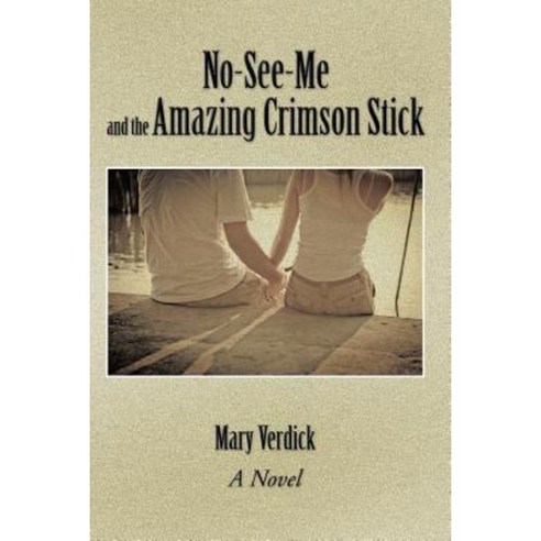 No-See-Me and the Amazing Crimson Stick Paperback, Authorhouse