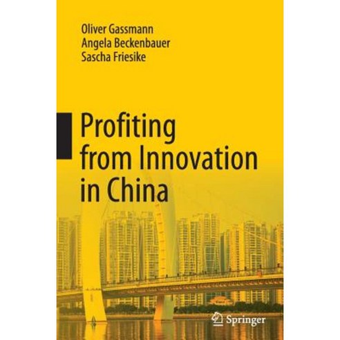 Profiting from Innovation in China Paperback, Springer