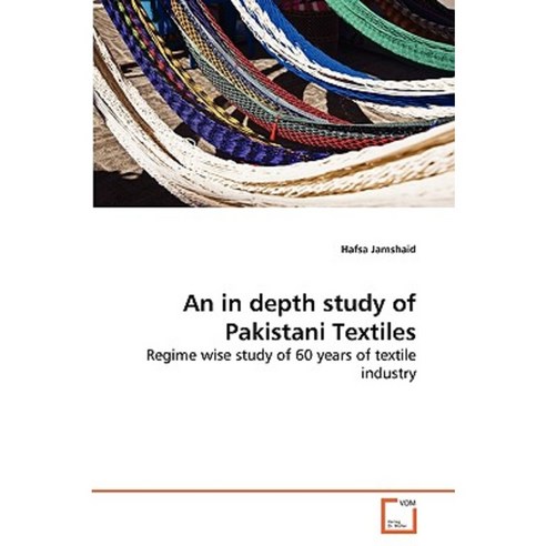 An in Depth Study of Pakistani Textiles Paperback, VDM Verlag