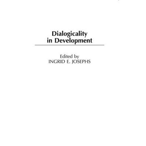 Dialogicality in Development Hardcover, Praeger