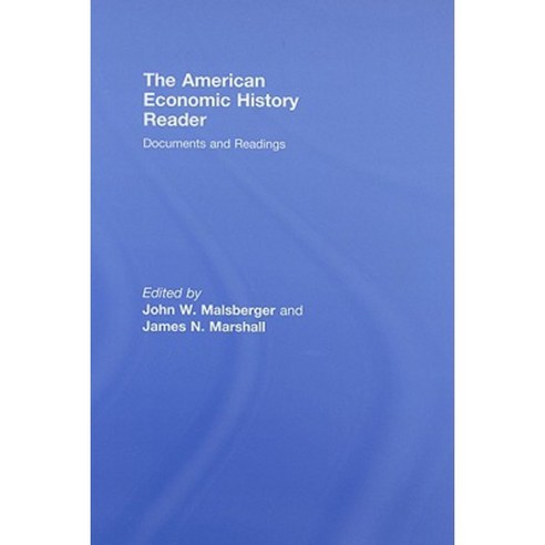 The American Economic History Reader: Documents and Readings Hardcover, Routledge