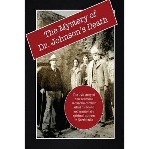 The Mystery of Dr. Johnson''s Death: A Spiritual Scandal in the Punjab Paperback, Mount San Antonio College/Philosophy Group