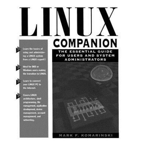 Linux Companion: The Essential Guide for Users and System ...