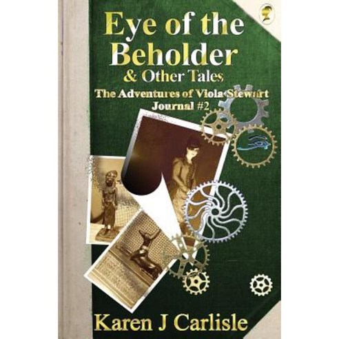 Eye of the Beholder & Other Tales: The Adventures of Viola Stewart Journal #2 Paperback, Kraken Publishing