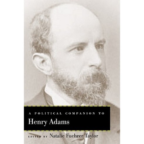 A Political Companion to Henry Adams Hardcover, University Press of Kentucky