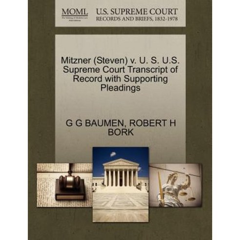 Mitzner (Steven) V. U. S. U.S. Supreme Court Transcript of Record with Supporting Pleadings Paperback, Gale Ecco, U.S. Supreme Court Records