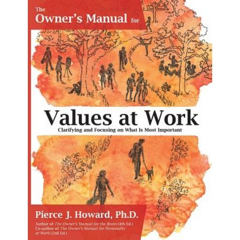 The Owner''s Manual for Values at Work: Clarifying and Focusing on What Is Most Important Paperback, Center for Applied Cognitive Studies