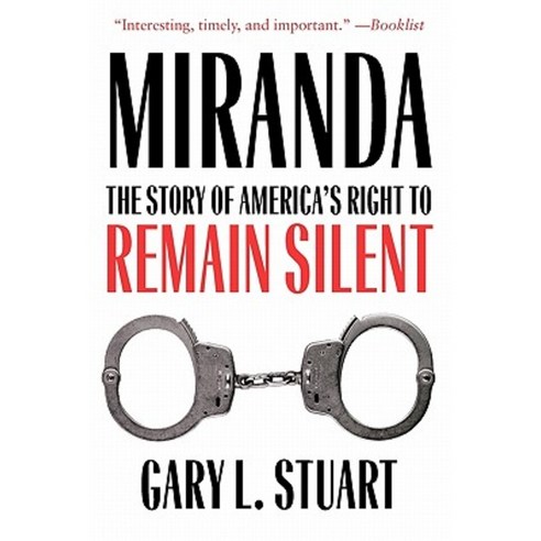 Miranda: The Story of America''s Right to Remain Silent Paperback, University of Arizona Press