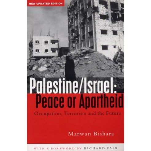 Palestine/Israel: Peace or Apartheid: Prospects for Resolving the Conflict Paperback, Zed Books