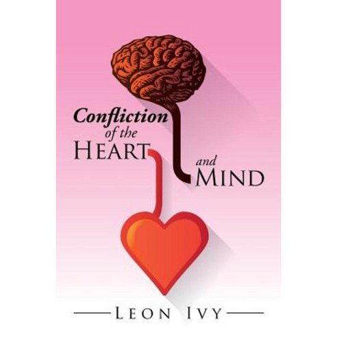 Confliction of the Heart and Mind Paperback, Authorhouse