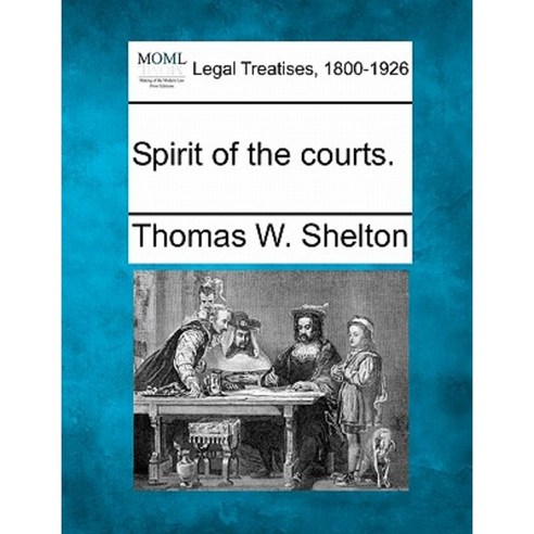 Spirit of the Courts. Paperback, Gale Ecco, Making of Modern Law
