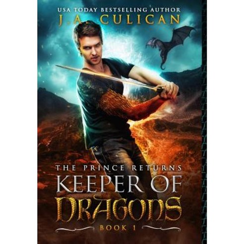 The Keeper of Dragons: The Prince Returns Hardcover, Jamie Culican