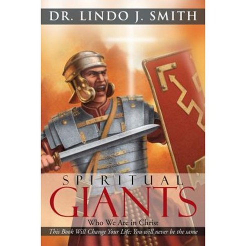 Spiritual Giants: Who We Are in Christ Paperback, Xlibris Corporation