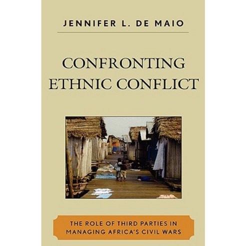 Confronting Ethnic Conflict: The Role of Third Parties in Managing Africa''s Civil Wars Hardcover, Lexington Books