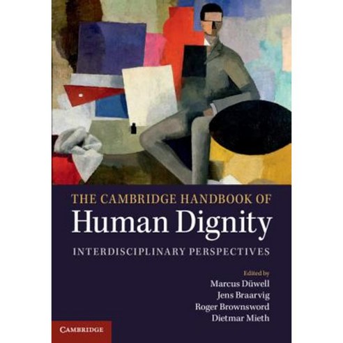 The Cambridge Handbook of Human Dignity: Interdisciplinary Perspectives Hardcover, Cambridge University Press