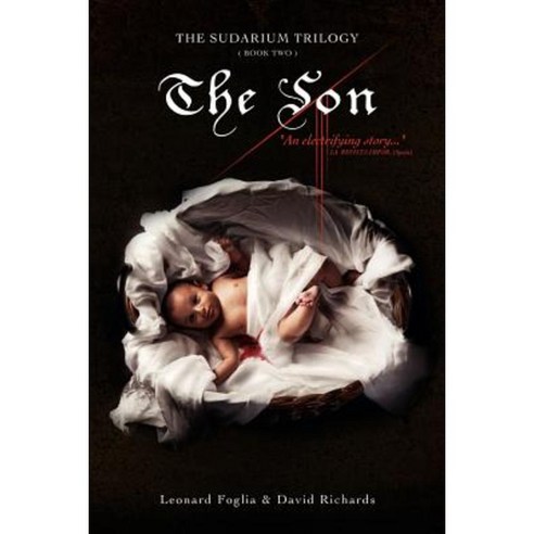 The Son the Sudarium Trilogy - Book Two: The Sudarium Trilogy - Book Two Paperback, Createspace Independent Publishing Platform