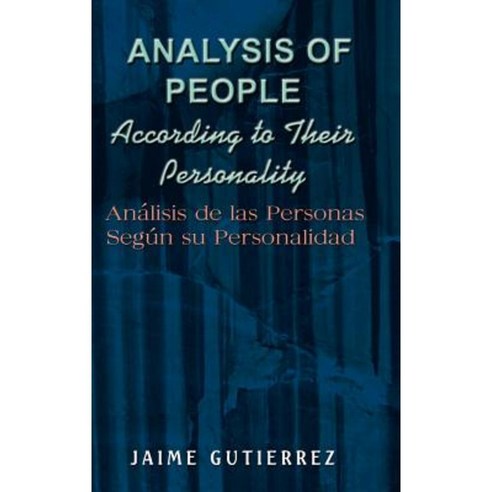 Analysis of People According to Their Personality: Analisis de Las Personas Segun Su Personalidad Hardcover, 1st Book Library
