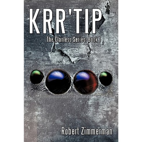 Krr''tip: The Clanless Series: Book 1 Paperback, Authorhouse