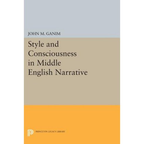 Style and Consciousness in Middle English Narrative Paperback, Princeton University Press