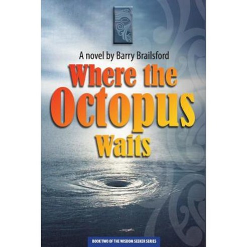 Where the Octopus Waits Paperback, Createspace Independent Publishing Platform