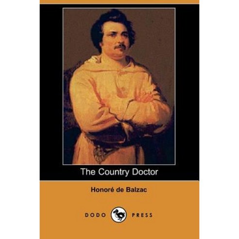 The Country Doctor (Dodo Press) Paperback, Dodo Press