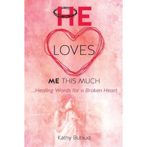He Loves Me This Much Paperback, Xulon Press