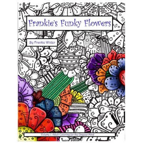 Frankie''s Funky Flowers Paperback, Createspace Independent Publishing Platform