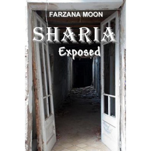 Sharia Exposed Paperback, All Things That Matter Press