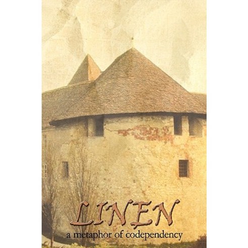 Linen: A Metaphor of Codependency Hardcover, Authorhouse
