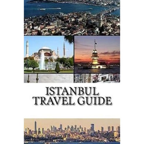 Istanbul Travel Guide Paperback, Createspace Independent Publishing Platform