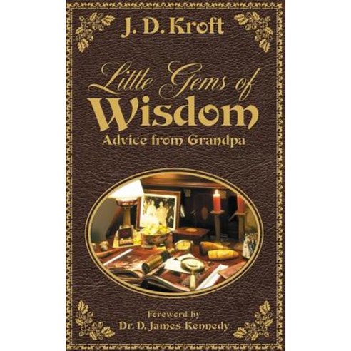 Little Gems of Wisdom: Advice from Grandpa Paperback, Xulon Press