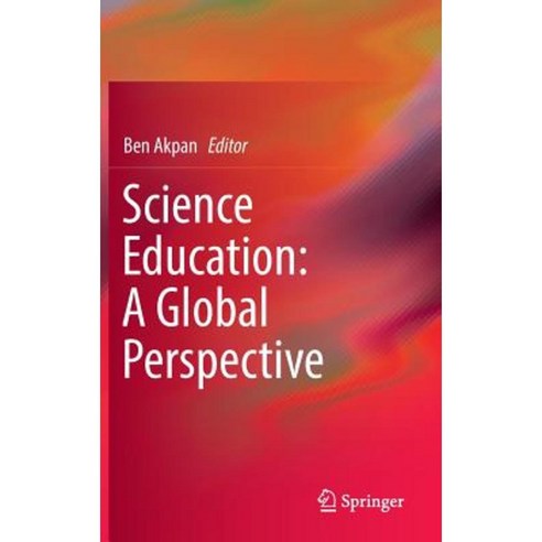 Science Education: A Global Perspective Hardcover, Springer