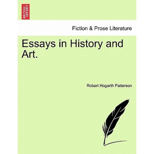 Essays in History and Art. Paperback, British Library, Historical Print Editions